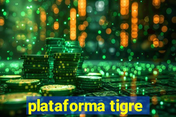 plataforma tigre